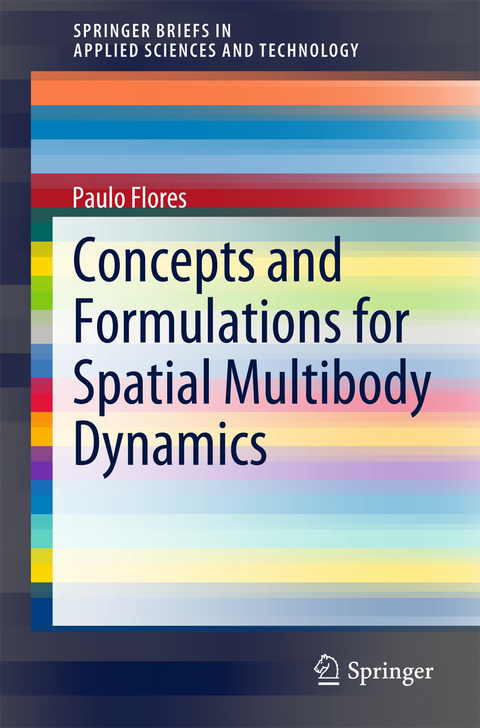 Concepts and Formulations for Spatial Multibody Dynamics - Paulo Flores