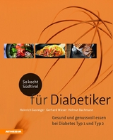 So kocht SÃ¼dtirol - fÃ¼r Diabetiker - Gerhard Wieser, Helmut Bachmann, Heinrich Gasteiger