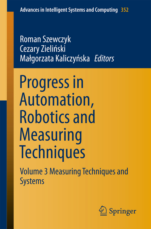 Progress in Automation, Robotics and Measuring Techniques - 