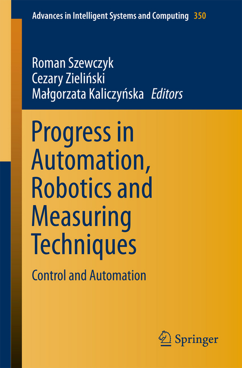 Progress in Automation, Robotics and Measuring Techniques - 