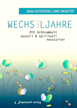 Wechseljahre – Mit Achtsamkeit sexuell und spirituell neustarten - McGeever Richardson