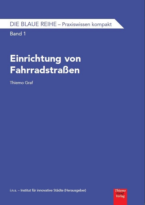 Les éditions Bruno / Einrichtung von Fahrradstraßen - Thiemo Graf