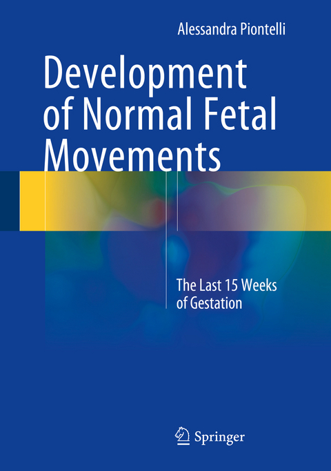 Development of Normal Fetal Movements -  Alessandra Piontelli
