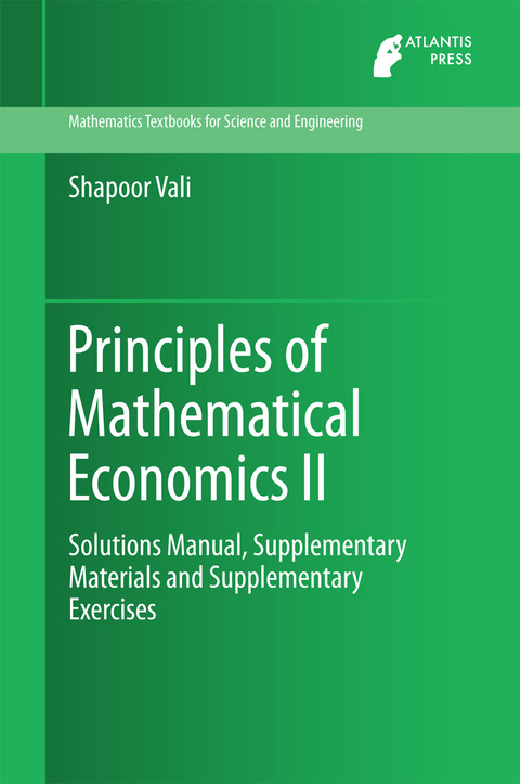 Principles of Mathematical Economics II -  Shapoor Vali