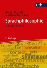 Sprachphilosophie - Gerald Posselt, Matthias Flatscher