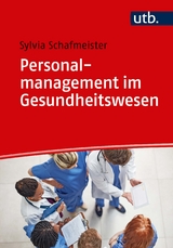 Personalmanagement im Gesundheitswesen - Sylvia Schafmeister