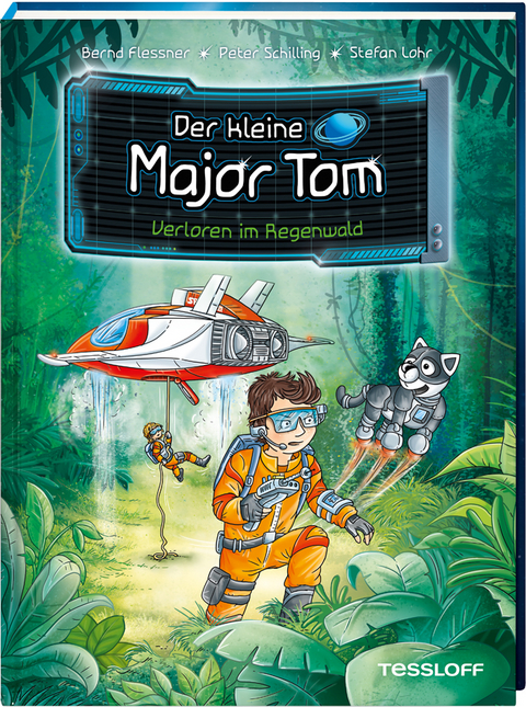 Der kleine Major Tom. Band 8. Verloren im Regenwald - Bernd Flessner, Peter Schilling