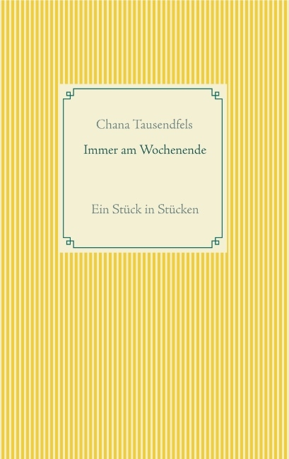 Immer am Wochenende - Chana Tausendfels