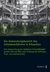 Der Anwendungsbereich des Schiedsverfahrens in Erbsachen - Lennart Chrobak