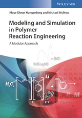 Modeling and Simulation in Polymer Reaction Engineering - Klaus-Dieter Hungenberg, Michael Wulkow