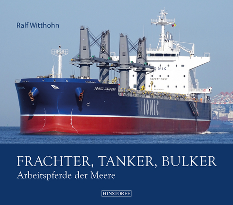 Frachter, Tanker, Bulker - Ralf Witthohn