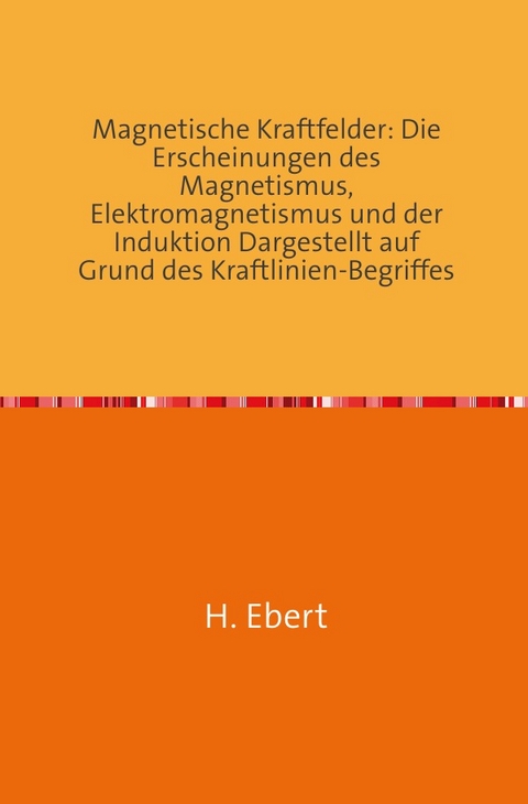 Magnetische Kraftfelder - Hermann Ebert