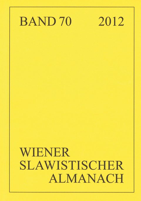 Wiener Slawistischer Almanach Band 70/2012 - 