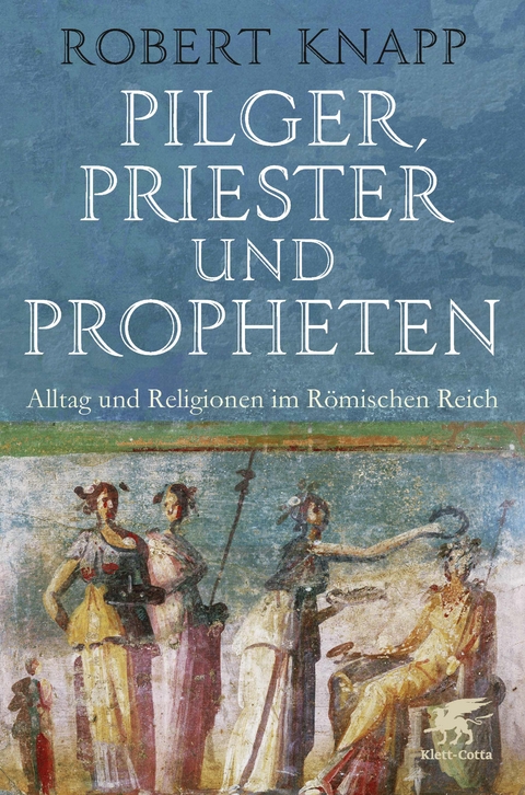 Pilger, Priester und Propheten - Robert Knapp