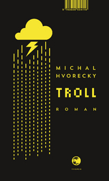 Troll - Michal Hvorecky