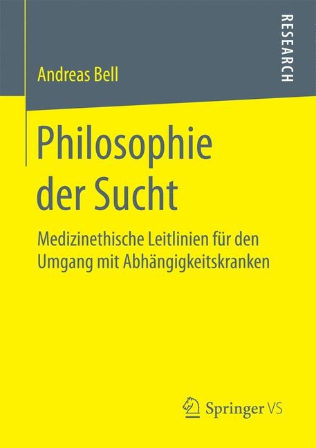 Philosophie der Sucht - Andreas Bell