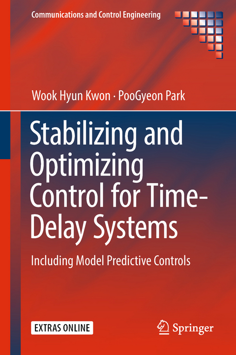 Stabilizing and Optimizing Control for Time-Delay Systems - Wook Hyun Kwon, PooGyeon Park