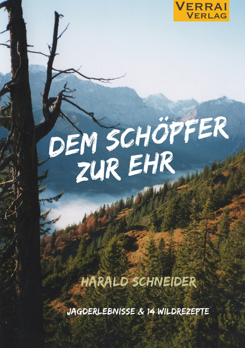 Dem Schöpfer zur Ehr - Harald Schneider