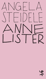 Anne Lister - Steidele, Angela