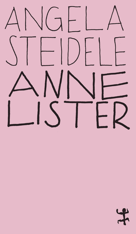 Anne Lister - Angela Steidele