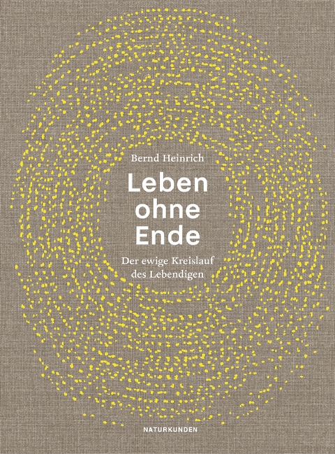 Leben ohne Ende - Bernd Heinrich