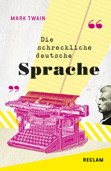 The Awful German Language / Die schreckliche deutsche Sprache. Englisch/Deutsch - Mark Twain