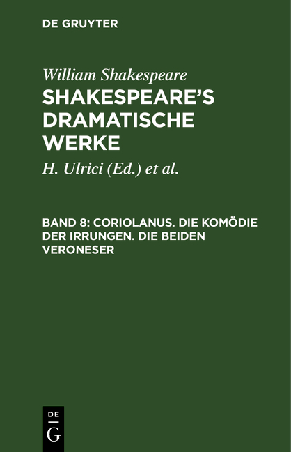 William Shakespeare: Shakespeare’s dramatische Werke / Coriolanus. Die Komödie der Irrungen. Die beiden Veroneser - William Shakespeare