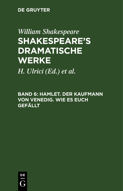 William Shakespeare: Shakespeare’s dramatische Werke / Hamlet. Der Kaufmann von Venedig. Wie es euch gefällt - William Shakespeare