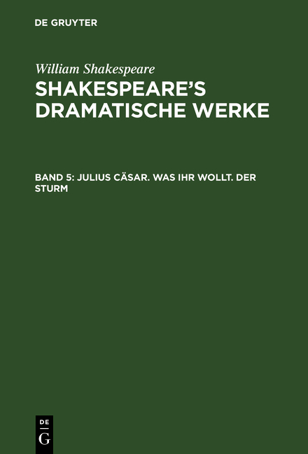 William Shakespeare: Shakespeare’s dramatische Werke / Julius Cäsar. Was ihr wollt. Der Sturm