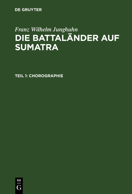 Die Battaländer auf Sumatra / Chorographie - Franz Wilhelm Junghuhn