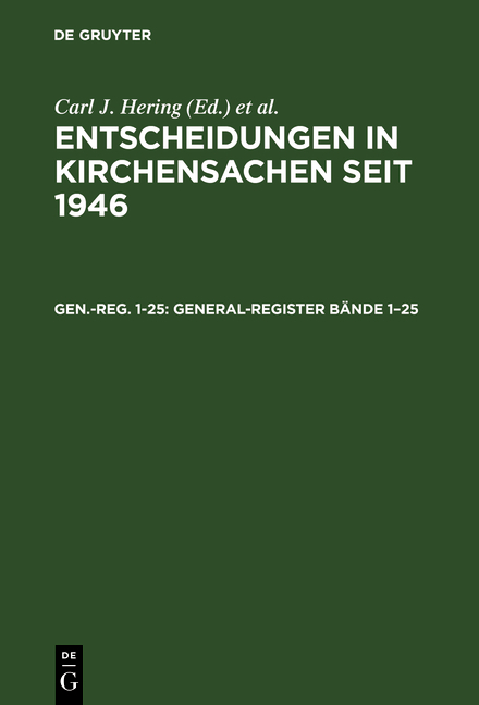 Entscheidungen in Kirchensachen seit 1946 / General-Register Bände 1–25 - Carl J. Hering