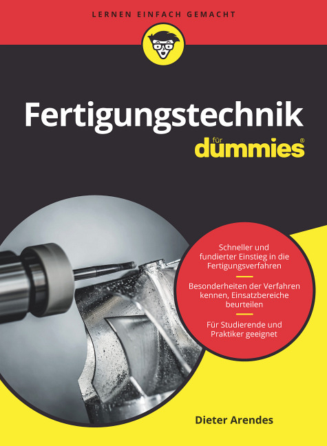 Fertigungstechnik für Dummies - Dieter Arendes