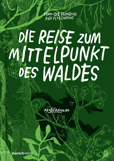 Die Reise zum Mittelpunkt des Waldes - Finn-Ole Heinrich