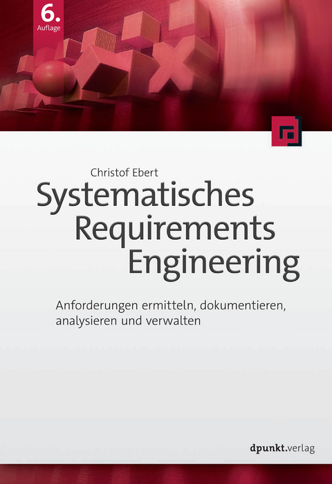 Systematisches Requirements Engineering - Christof Ebert