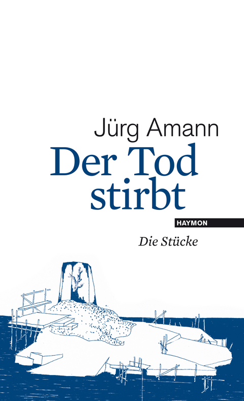 Der Tod stirbt - Jürg Amann