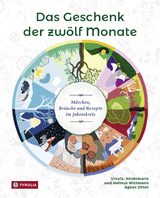 Das Geschenk der zwölf Monate - Helmut Wittmann, Ursula Wittmann, Heidemarie Wittmann