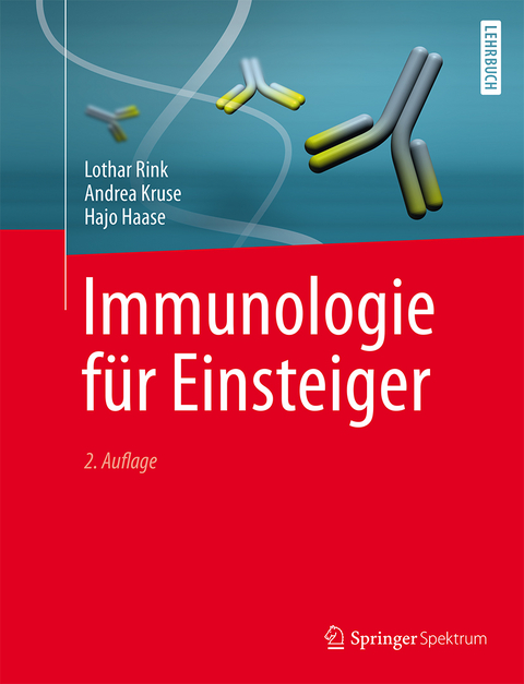 Immunologie für Einsteiger - Lothar Rink, Andrea Kruse, Hajo Haase