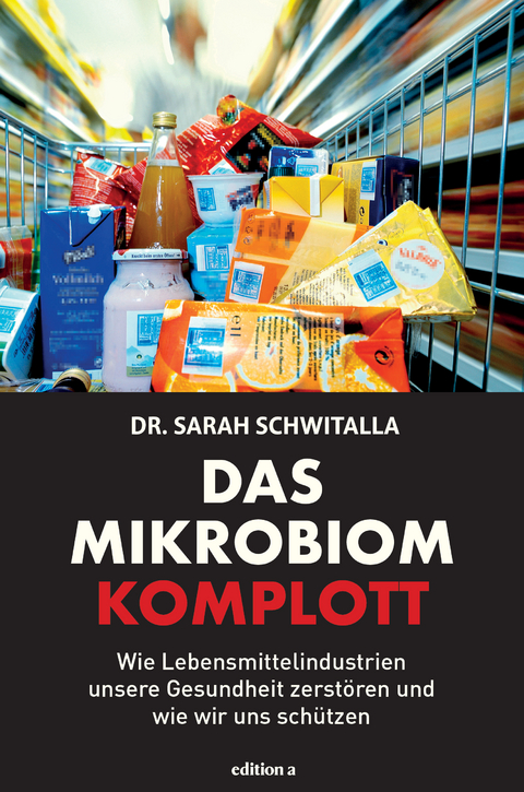 Das Mikrobiom-Komplott - Sarah Schwitalla