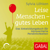 Leise Menschen – gutes Leben - Sylvia Löhken