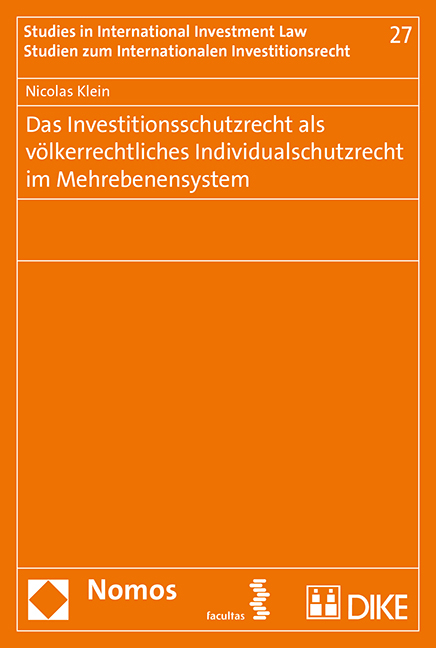 Das Investitionsschutzrecht als völkerrechtliches Individualrecht im Mehrebenensystem - Nicolas Klein