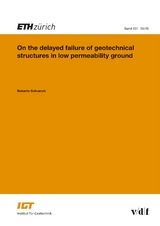 On the delayed failure of geotechnical structures in low permeability ground - Roberto Schürch