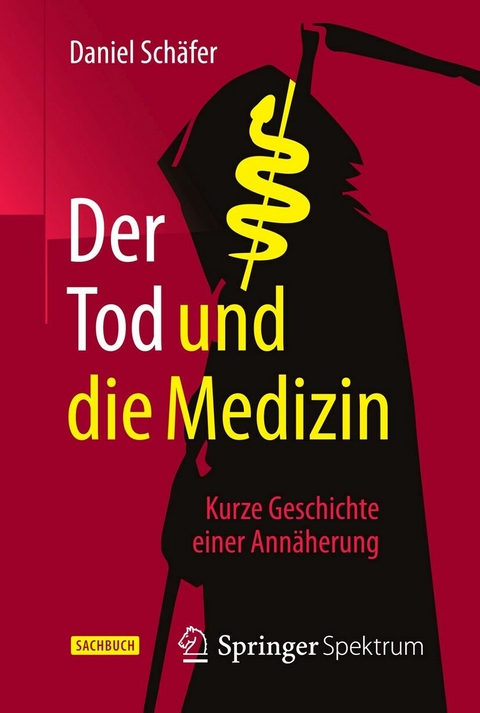 Der Tod und die Medizin - Daniel Schäfer