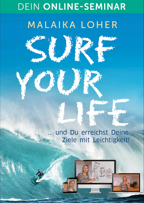 Surf your life - Dein Online-Seminar - Malaika Loher