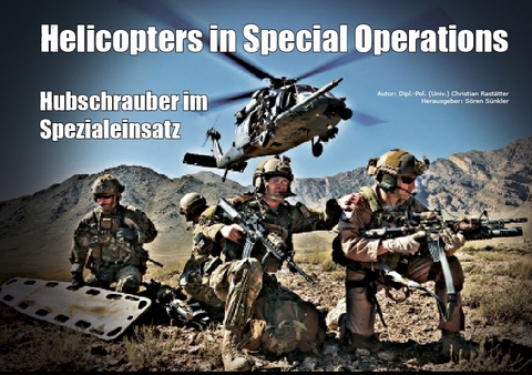 Helicopters in Special Operations - Christian Rastätter