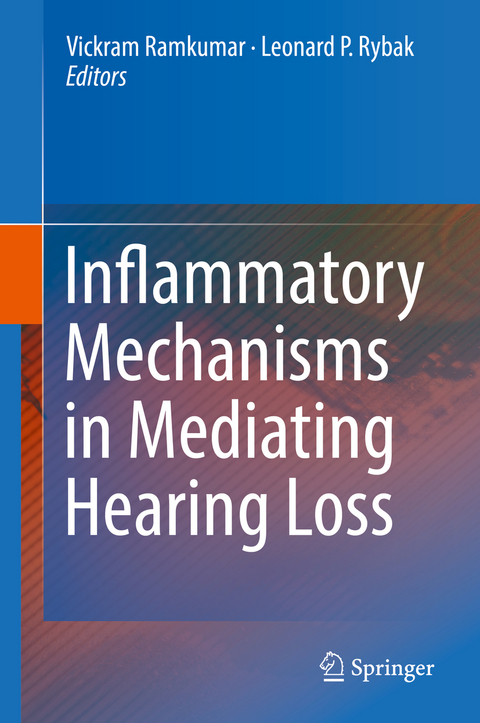 Inflammatory Mechanisms in Mediating Hearing Loss - 