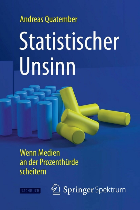 Statistischer Unsinn -  Andreas Quatember