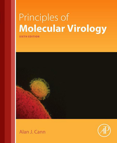 Principles of Molecular Virology -  Alan J. Cann