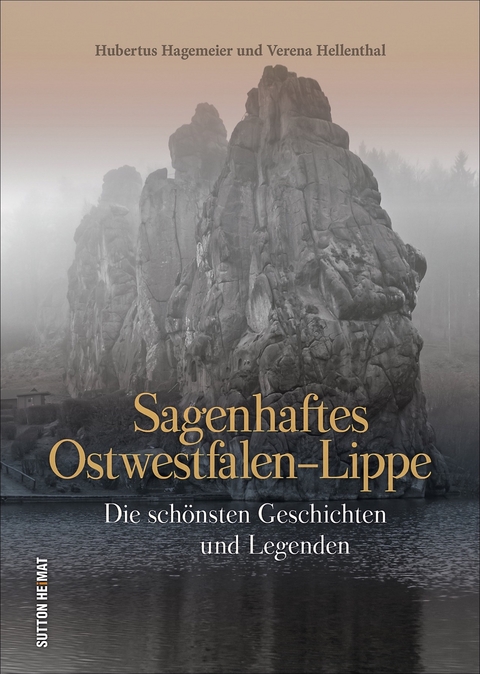 Sagenhaftes Ostwestfalen-Lippe - Hubertus Hagemeier, Verena Hellenthal