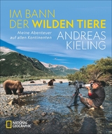 Im Bann der wilden Tiere - Andreas Kieling