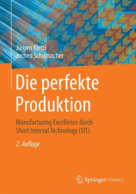 Die perfekte Produktion - Jürgen Kletti, Jochen Schumacher